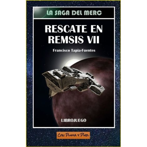 La Saga del Merc: Rescate en Remsis VII - libro juego 