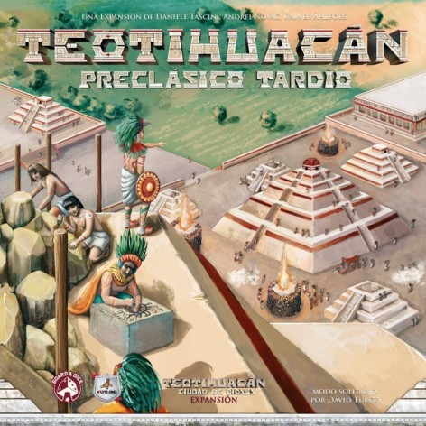 Teotihuacan: Preclasico Tardio - expansión juego de mesa