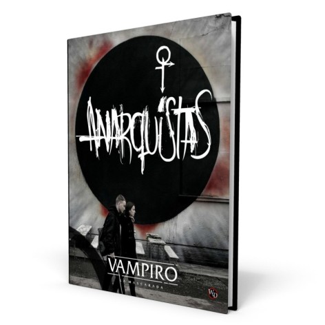 Vampiro: La Mascarada 5 edicion: Anarquistas - suplemento de rol
