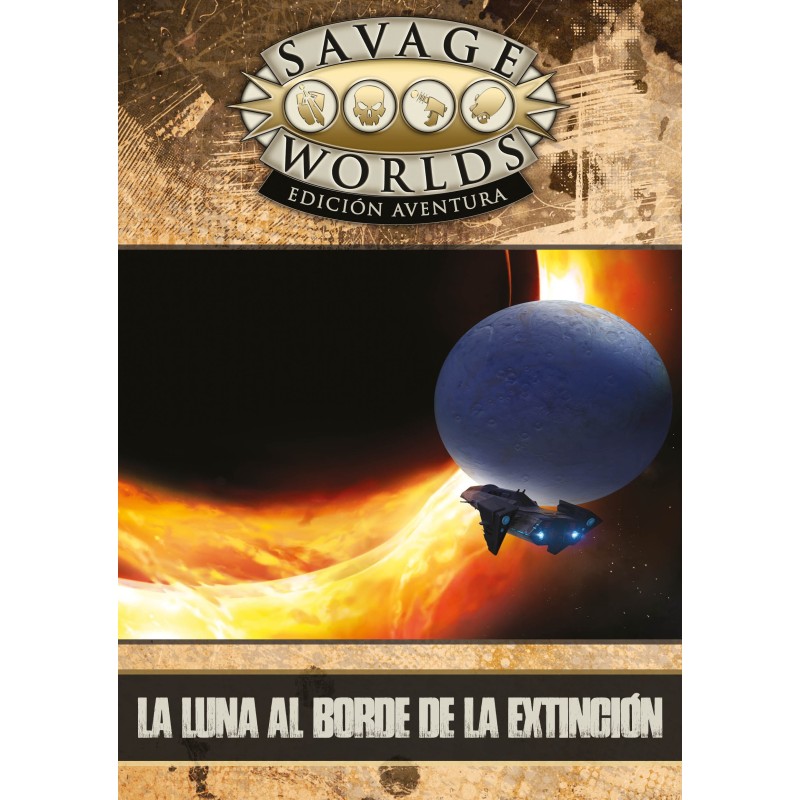 Savage Worlds Edicion aventura: la Luna al borde de la Extincion - suplemento de rol