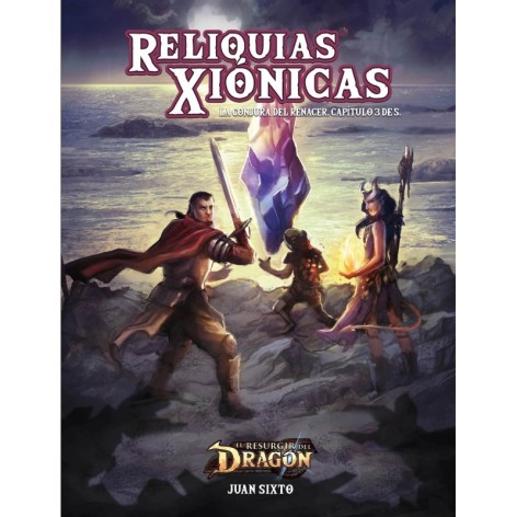 El resurgir del Dragon: Reliquias Xionicas - suplemento de rol