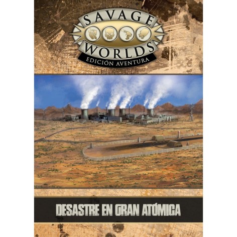 Savage Worlds Edicion aventura: Desastre en Gran Atomica - suplemento de rol