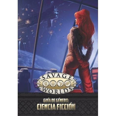 Savage Worlds: Guia de genero: ciencia ficcion - suplemento de rol 