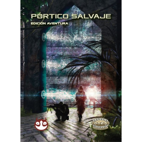 Savage Worlds Edicion aventura: Portico Salvaje - suplemento de rol