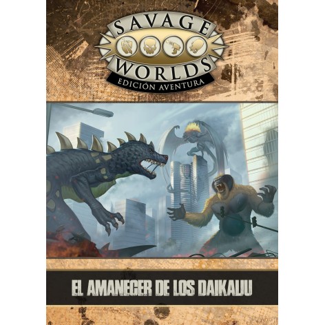 Savage Worlds Edicion aventura: el Amanecer de los Daikaiju - suplemento de rol