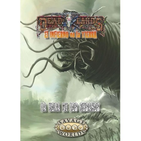 Savage Worlds: Deadlands. El infierno en la Tierra: La Hora de los Gusanos - suplemento de rol