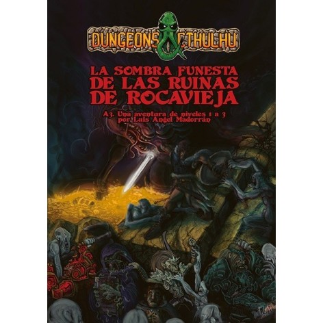 Dungeons and Cthulhu: La Sombra Funesta de las Ruinas de Rocavieja - suplemento de rol