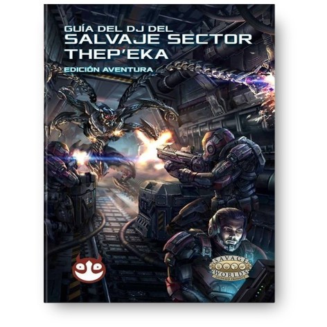 Savage Worlds Edicion aventura: Guia del DJ del Salvaje Sector Thepeka - suplemento de rol