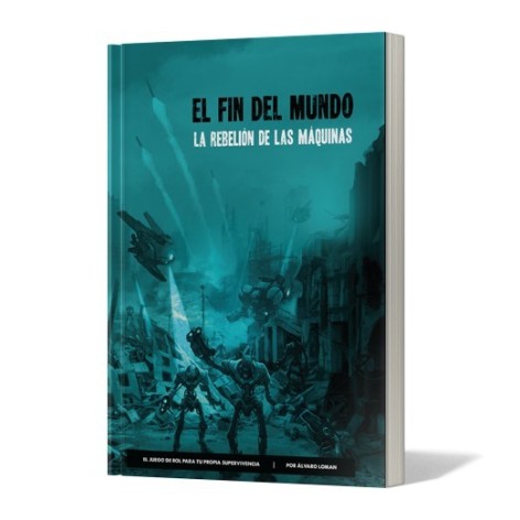 El fin del mundo: la rebelion de las maquinas juego de rol