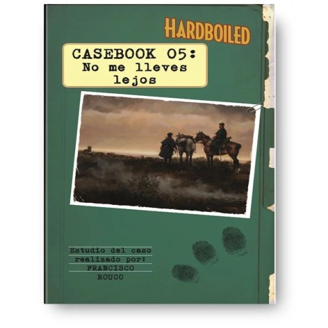 Hardboiled Casebook 5: No me Lleves Lejos - suplemento de rol