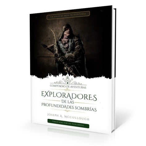 Exploradores de las Profundidades Sombrias: Compendio de Aventuras