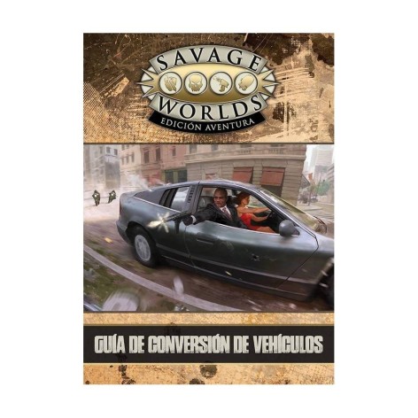 Savage Worlds Edicion aventura: Guia de Conversion de Vehiculos - suplemento de rol