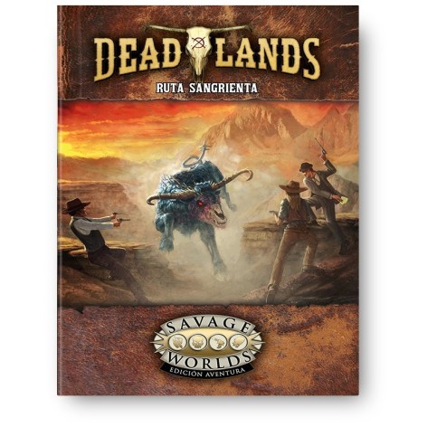 Savage Worlds: Deadlands. El Extraño Oeste: Ruta Sangrienta - suplemento de rol