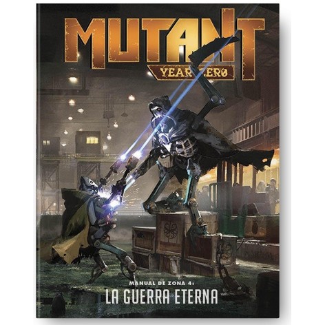 Mutant year zero Manual de Zona 4: La Guerra Eterna - suplemento de rol