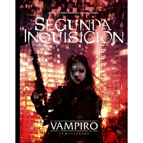 Vampiro: La Mascarada 5 edicion: Segunda Inquisicion - suplemento de rol