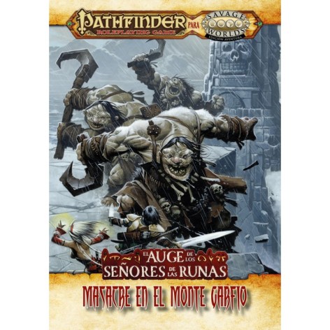 Savage Worlds Pathfinder: El Auge de los Señores de las Runas - Masacre en el Monte Garfio - suplemento de rol