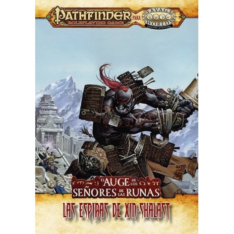 Savage Worlds Pathfinder: El Auge de los Señores de las Runas - Las espiras de Xin-Shalast - suplemento de rol