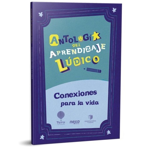 Antologia del Aprendizaje Ludico: Conexiones para la Vida - Libro