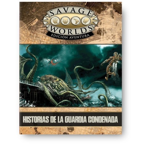 Savage Worlds Edicion aventura: Historias de la Guardia Condenada - suplemento de rol