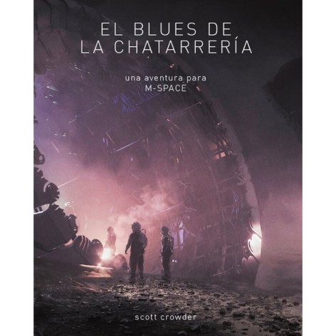 M-Space: el Blues de la Chatarreria - suplemento de rol