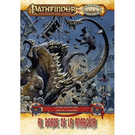 Savage Worlds Pathfinder: La Maldicion del Trono Carmesi - Al borde de la Anarquia - suplemento de rol