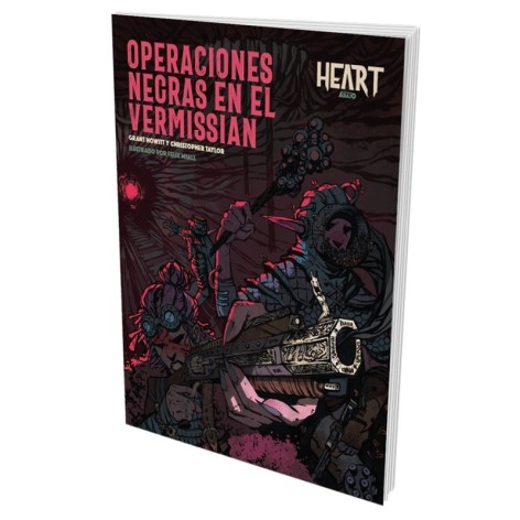 Heart: la Ciudad de Abajo - Operaciones Negras en el Vermissian - suplemento de rol