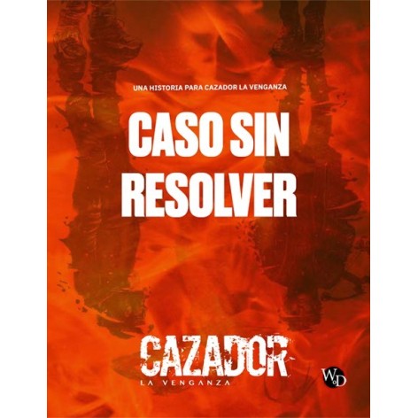Vampiro: La Mascarada 5 edicion: Cazador, la Venganza - Caso Sin Resolver - Suplemento de rol