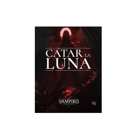 Vampiro: La Mascarada 5 edicion: Catar la Luna - Suplemento de rol