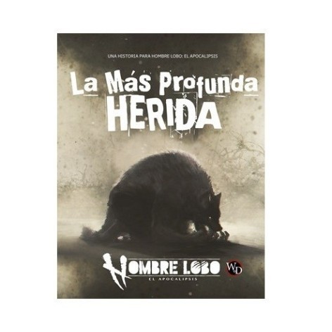 Hombre Lobo: El Apocalipsis 5 Edicion - La Mas Profunda Herida - suplemento de rol