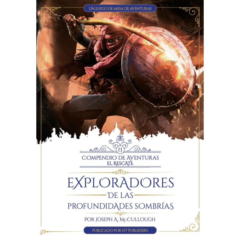 Exploradores de las Profundidades Sombrias: Compendio de Aventuras 2 - El Rescate - Suplemento de rol