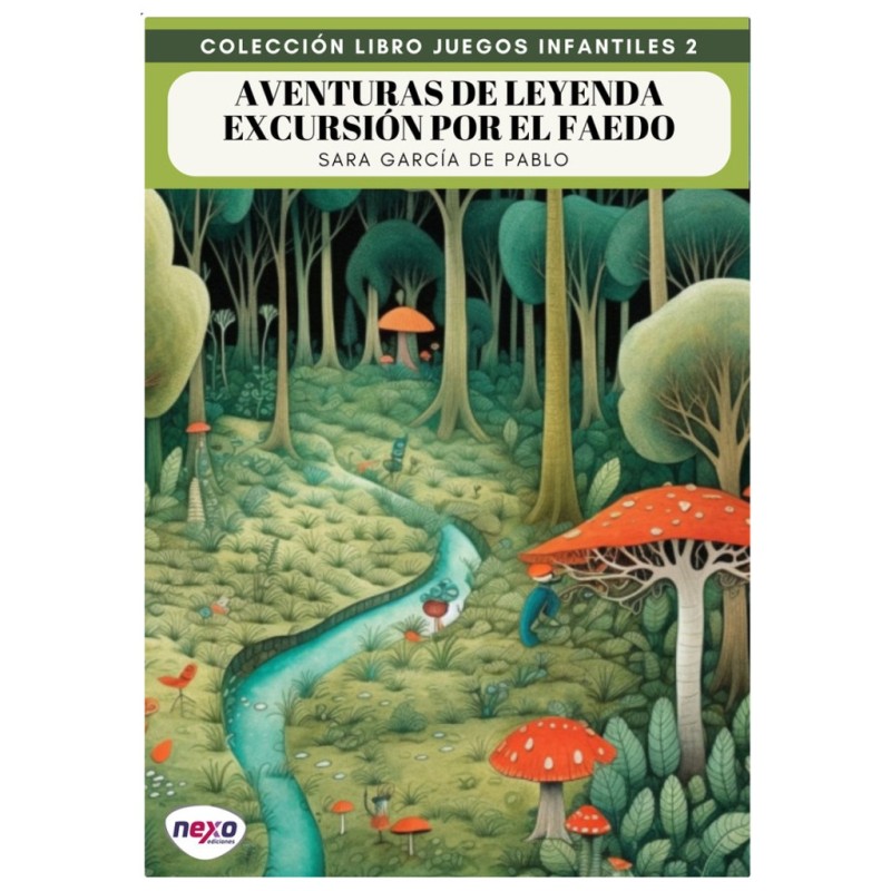 Aventuras de Leyenda: Excursion por el faedo - Libro juego