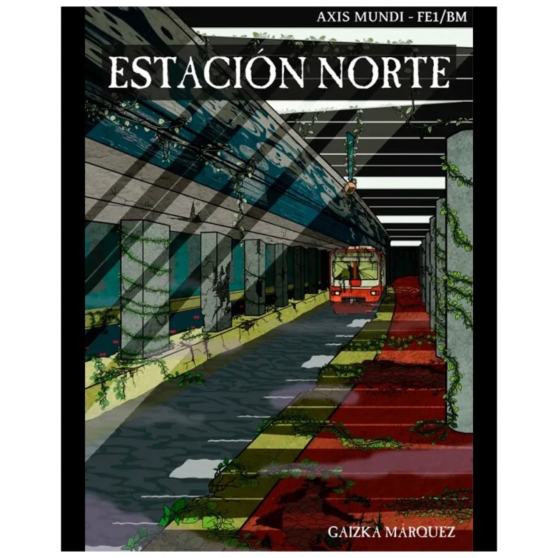Axis Mundi: Estacion Norte - Suplemento de rol