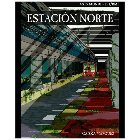 Axis Mundi: Estacion Norte - Suplemento de rol
