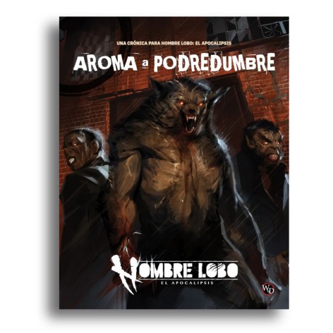 Hombre Lobo: El Apocalipsis 5 Edicion - Aroma a Podredumbre - Suplemento de rol