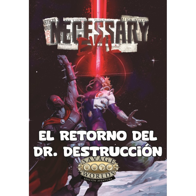 Savage Worlds Edicion aventura: Un Mal Necesario - El Retorno del Dr Destruccion - suplemento de rol